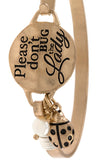 Ladies fashion please dont bug the lady bracelet - Presidential Brand (R)