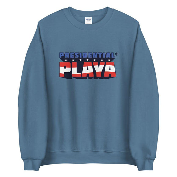 Presidential Playa Unisex Sweatshirt - Presidential Brand (R)